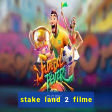 stake land 2 filme completo dublado